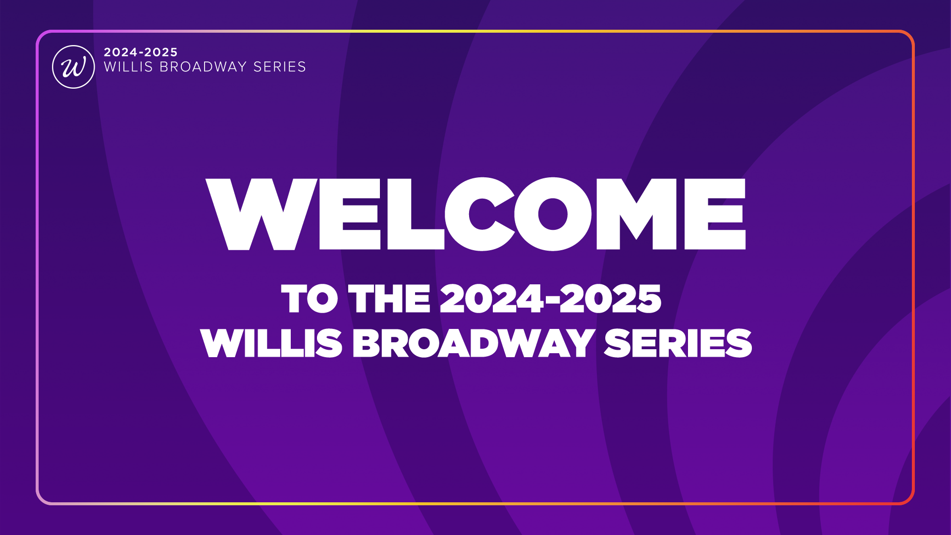 2024-25 Willis Broadway Series