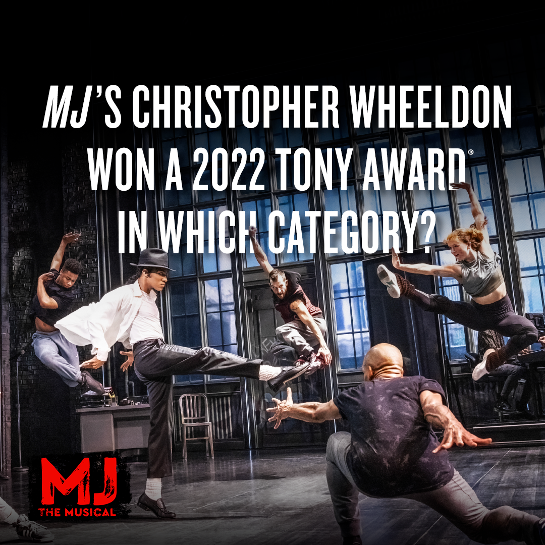 MJ's Christopher Wheeldon won a 2022 Tony Award in which category